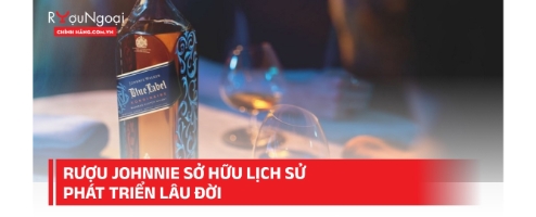 Rượu Johnnie sở hữu lịch sử phát triển lâu đời